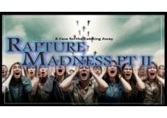 RAPTURE MADNESS